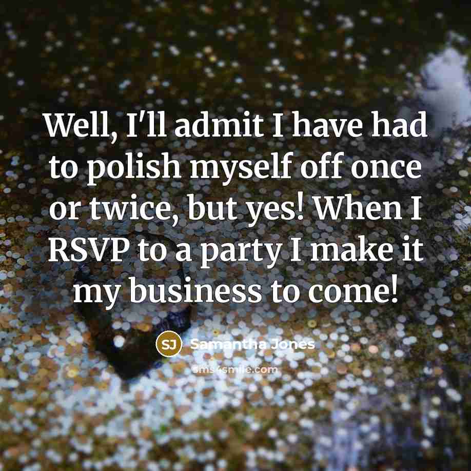 “Well, I'll admit I have had to polish myself off…” quote by Samantha Jones