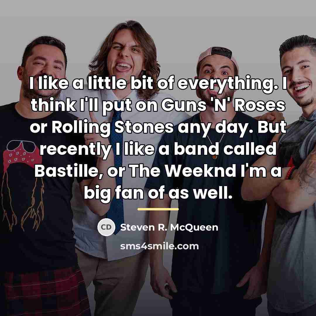 “I like a little bit of everything. I think I'll…” quote by Steven R. McQueen