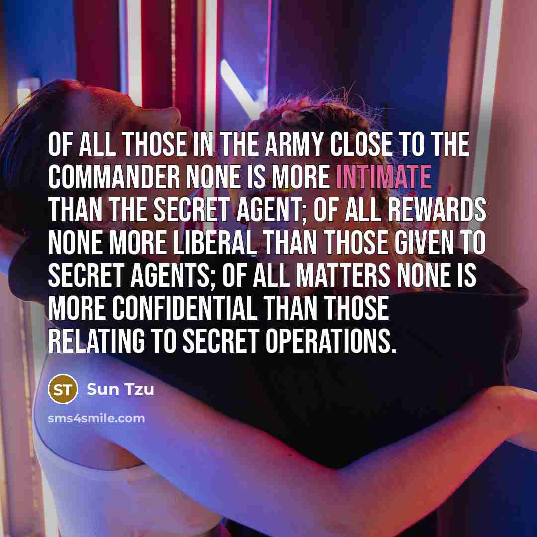 “Of all those in the army close to the commander…” quote by Sun Tzu