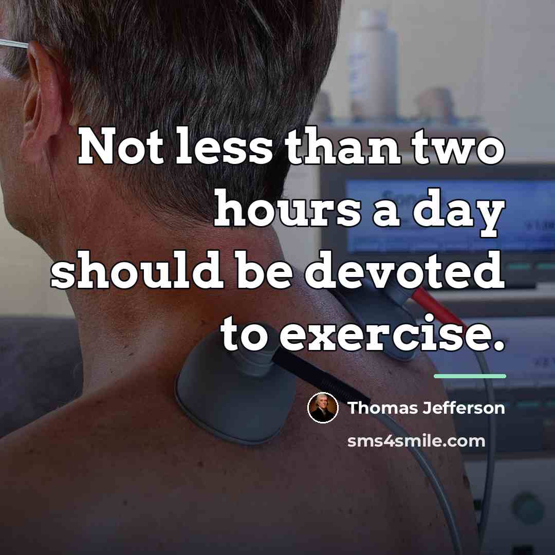 “Not less than two hours a day should be devoted…” quote by Thomas Jefferson