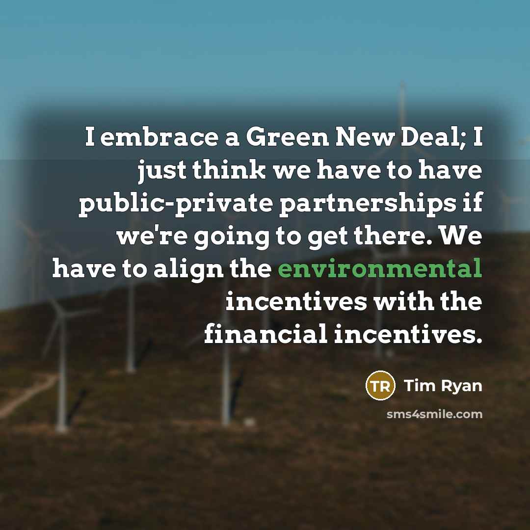 “I embrace a Green New Deal; I just think we…” quote by Tim Ryan