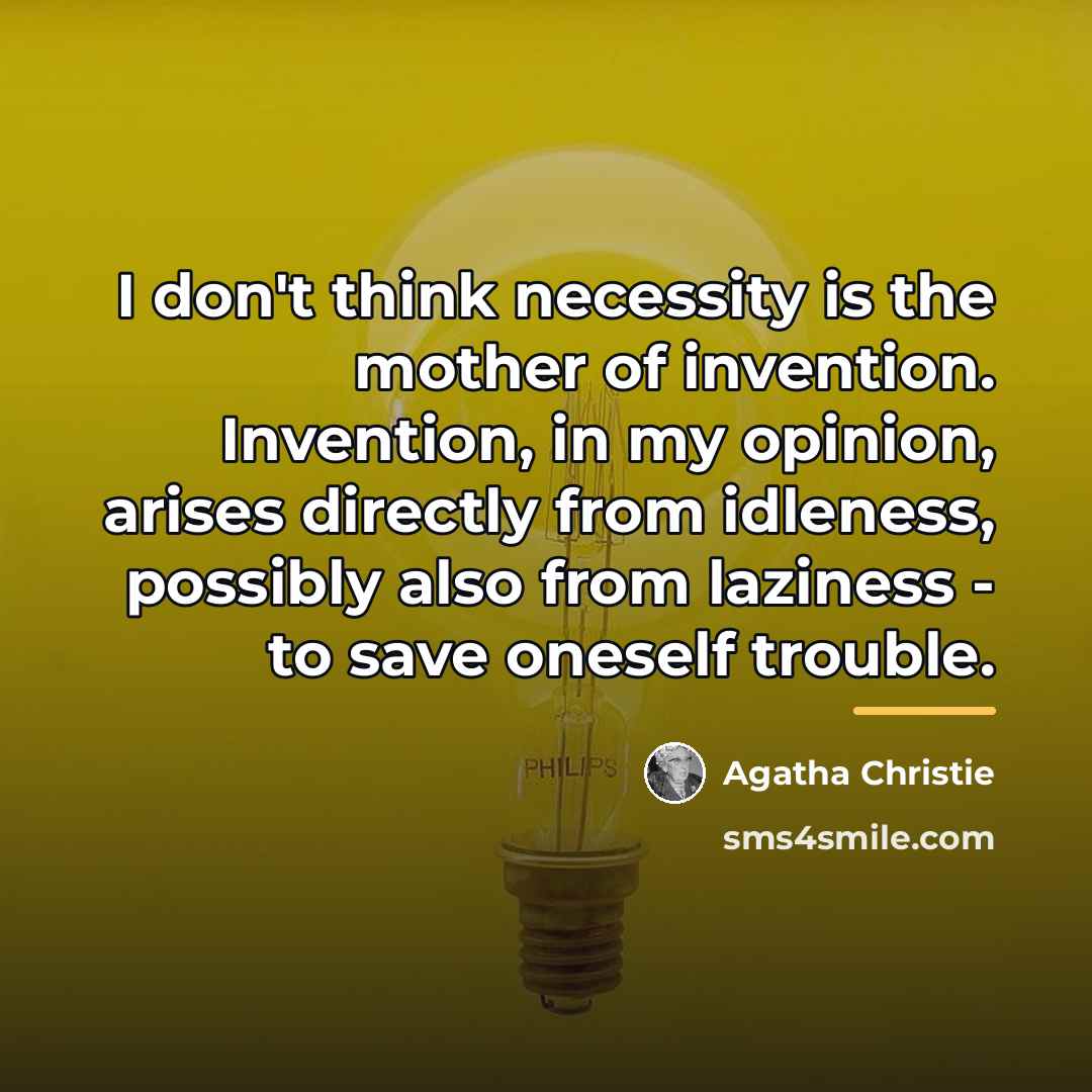 “I don't think necessity is the mother of invention. Invention,…” quote by Agatha Christie