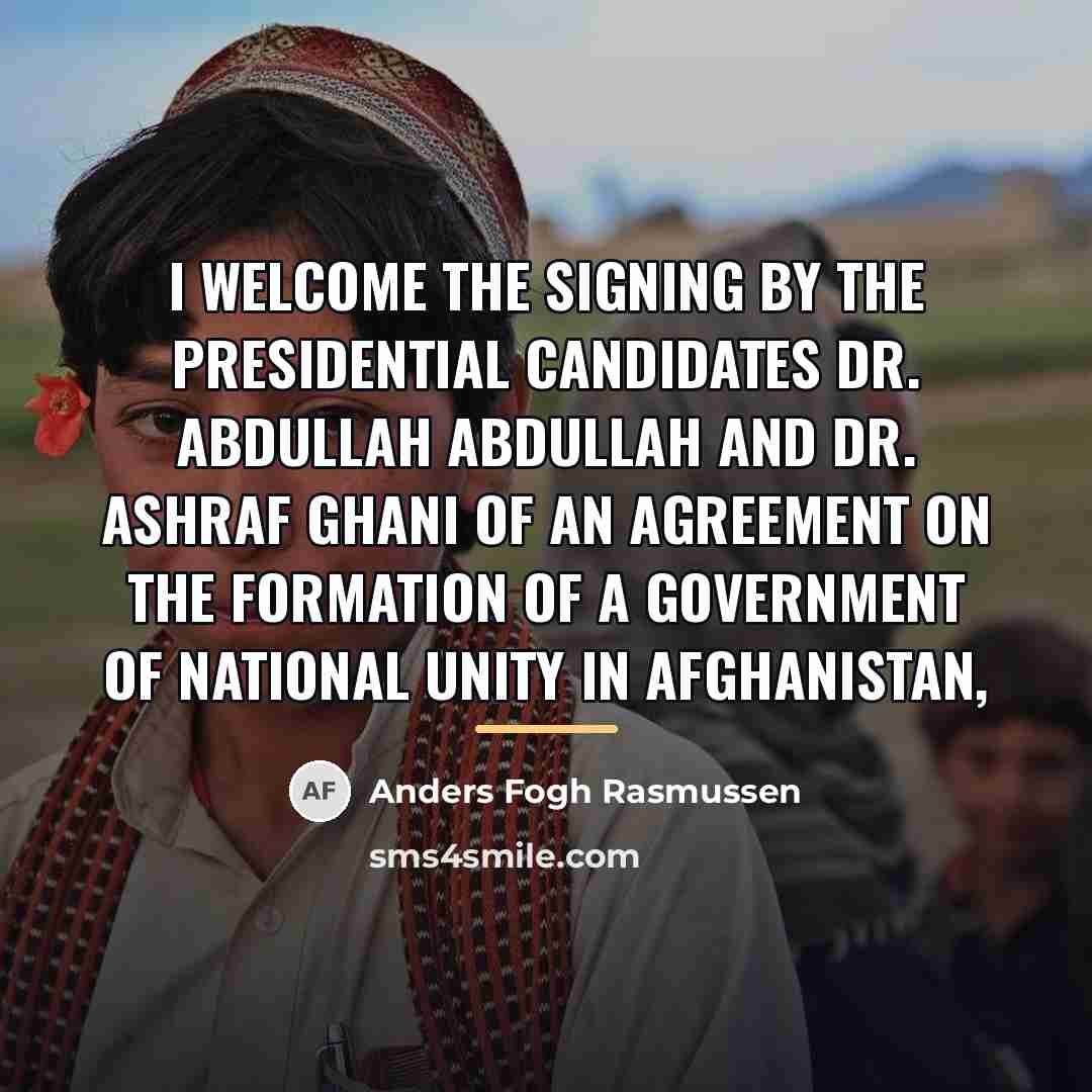 “I welcome the signing by the presidential candidates Dr. Abdullah…” quote by Anders Fogh Rasmussen
