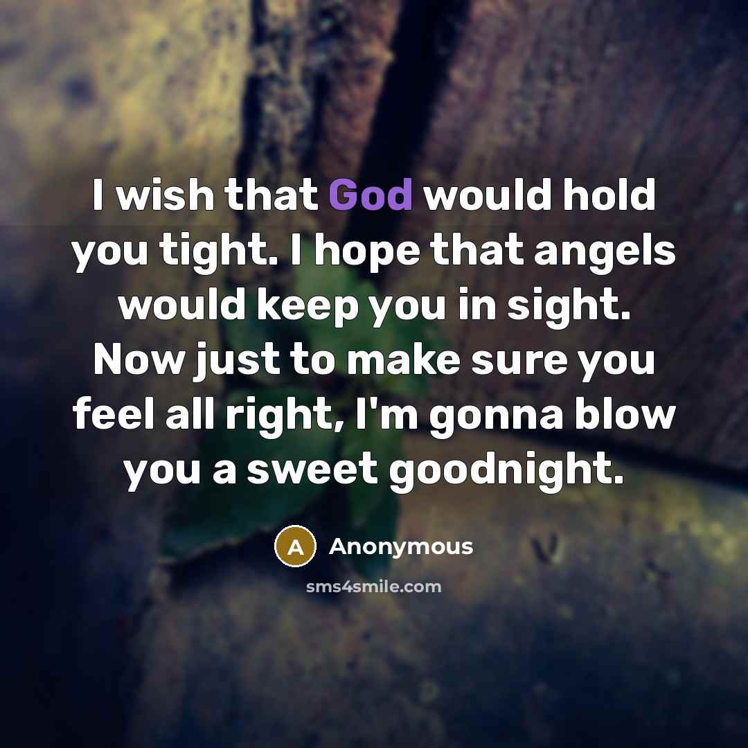 “I wish that God would hold you tight. I hope…” quote by Anonymous