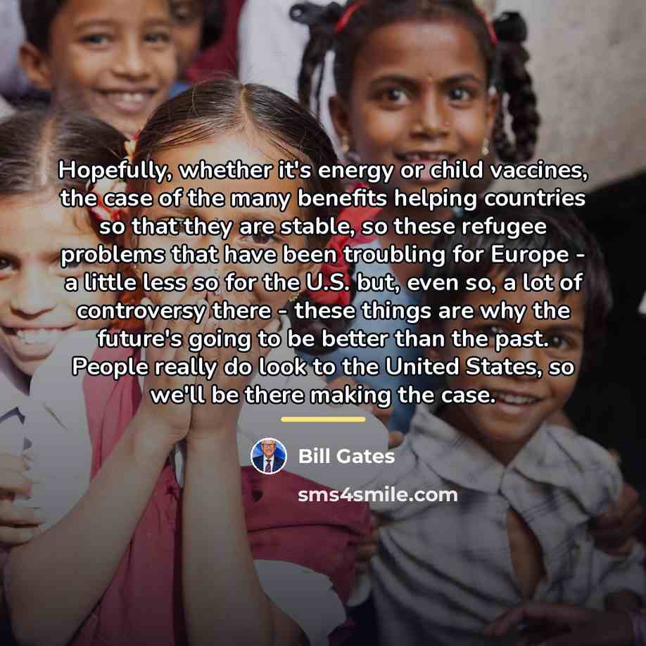 “Hopefully, whether it's energy or child vaccines, the case of…” quote by Bill Gates