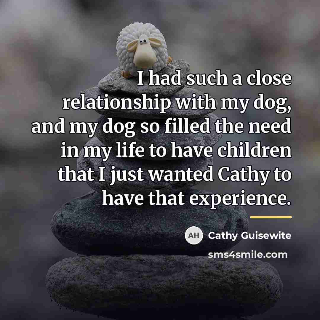 “I had such a close relationship with my dog, and…” quote by Cathy Guisewite