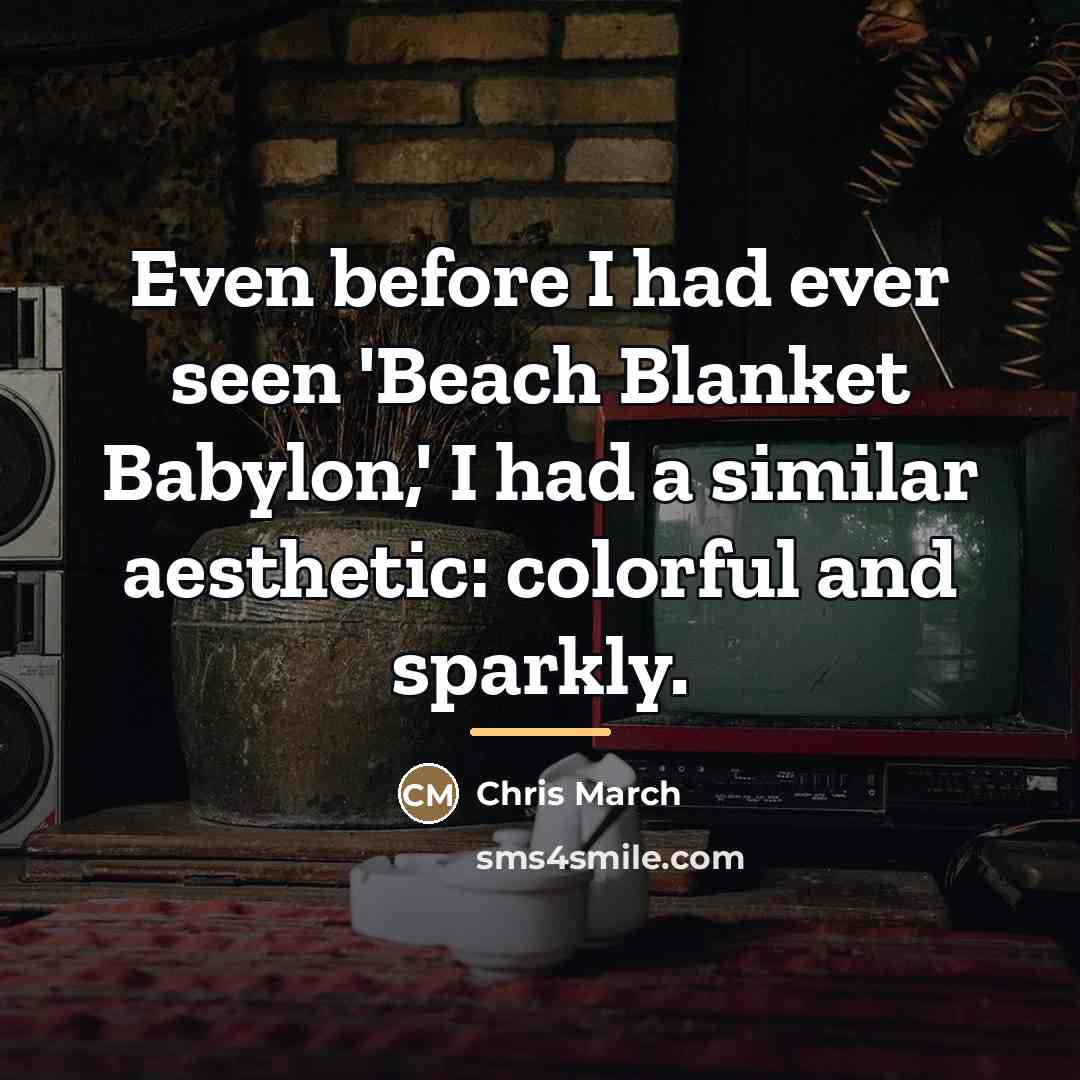 “Even before I had ever seen 'Beach Blanket Babylon,' I…” quote by Chris March