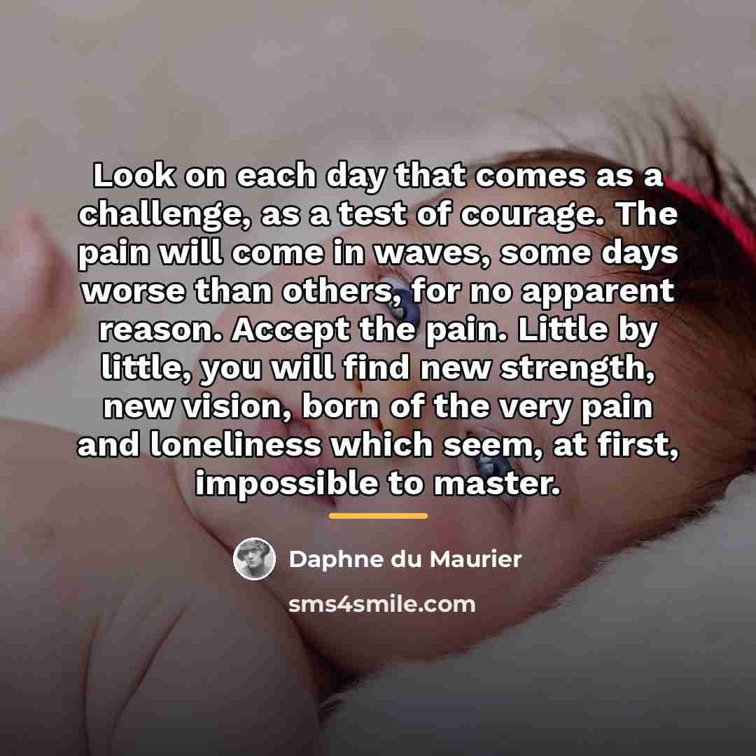 “Look on each day that comes as a challenge, as…” quote by Daphne du Maurier