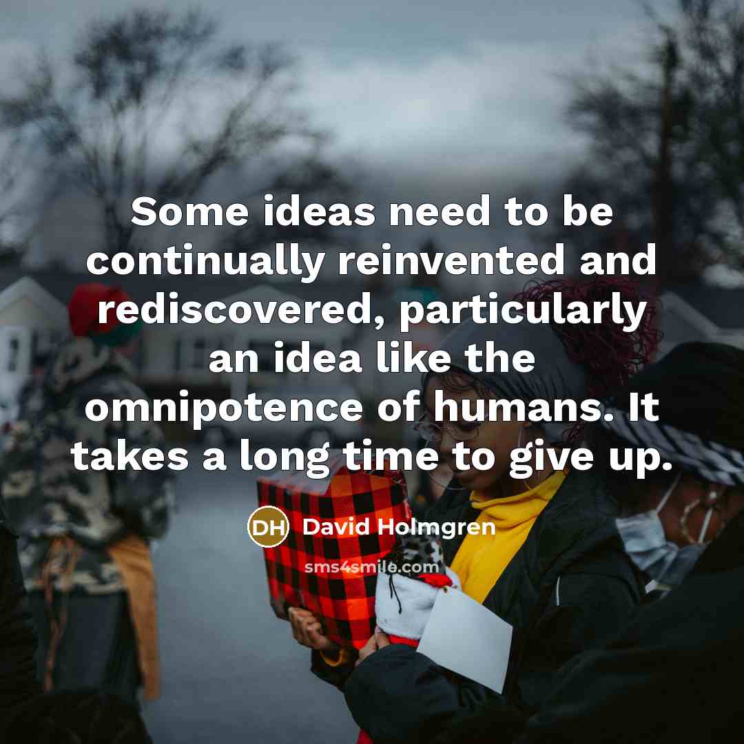 “Some ideas need to be continually reinvented and rediscovered, particularly…” quote by David Holmgren