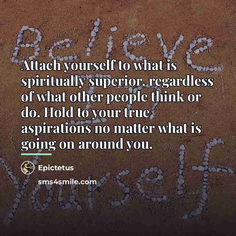 “Attach yourself to what is spiritually superior, regardless of what…” quote by Epictetus