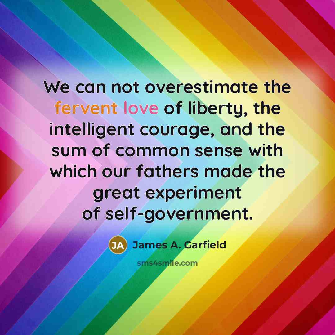 “We can not overestimate the fervent love of liberty, the…” quote by James A. Garfield