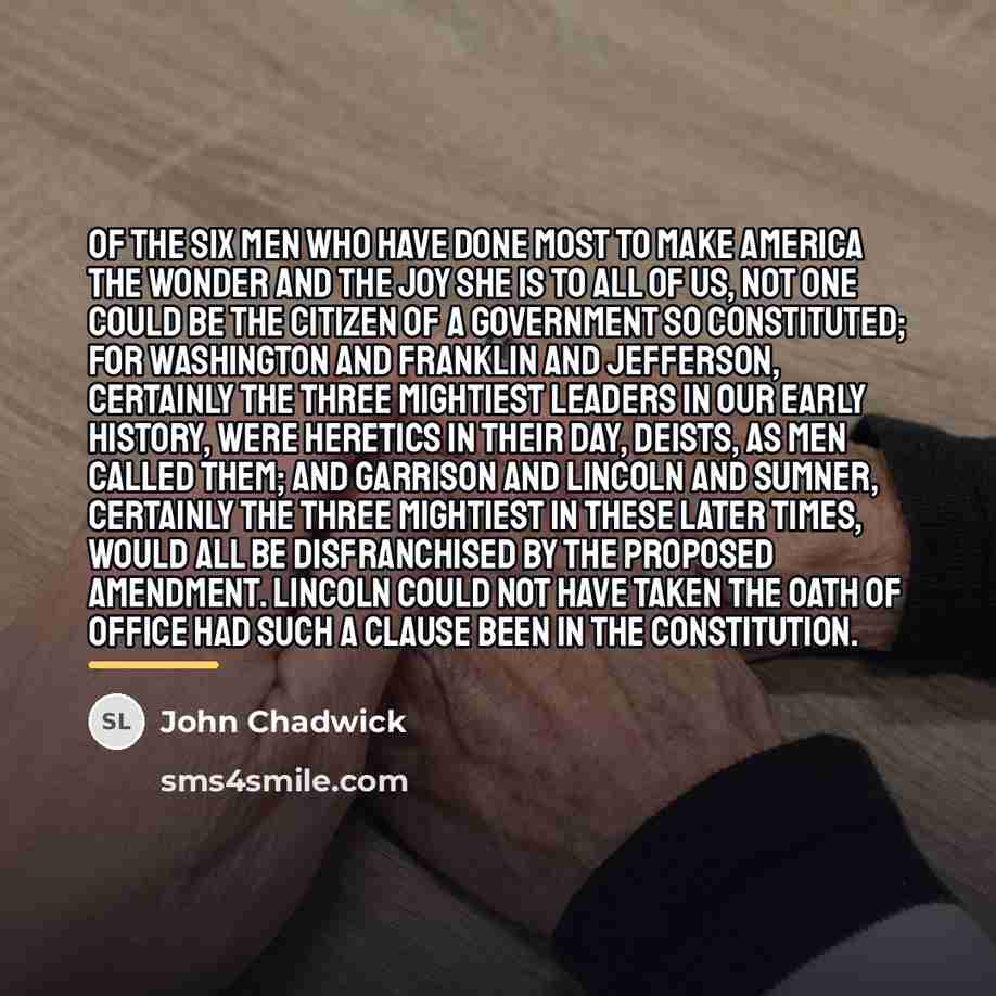 “Of the six men who have done most to make…” quote by John Chadwick