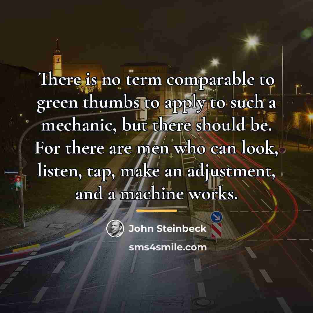 “There is no term comparable to green thumbs to apply…” quote by John Steinbeck