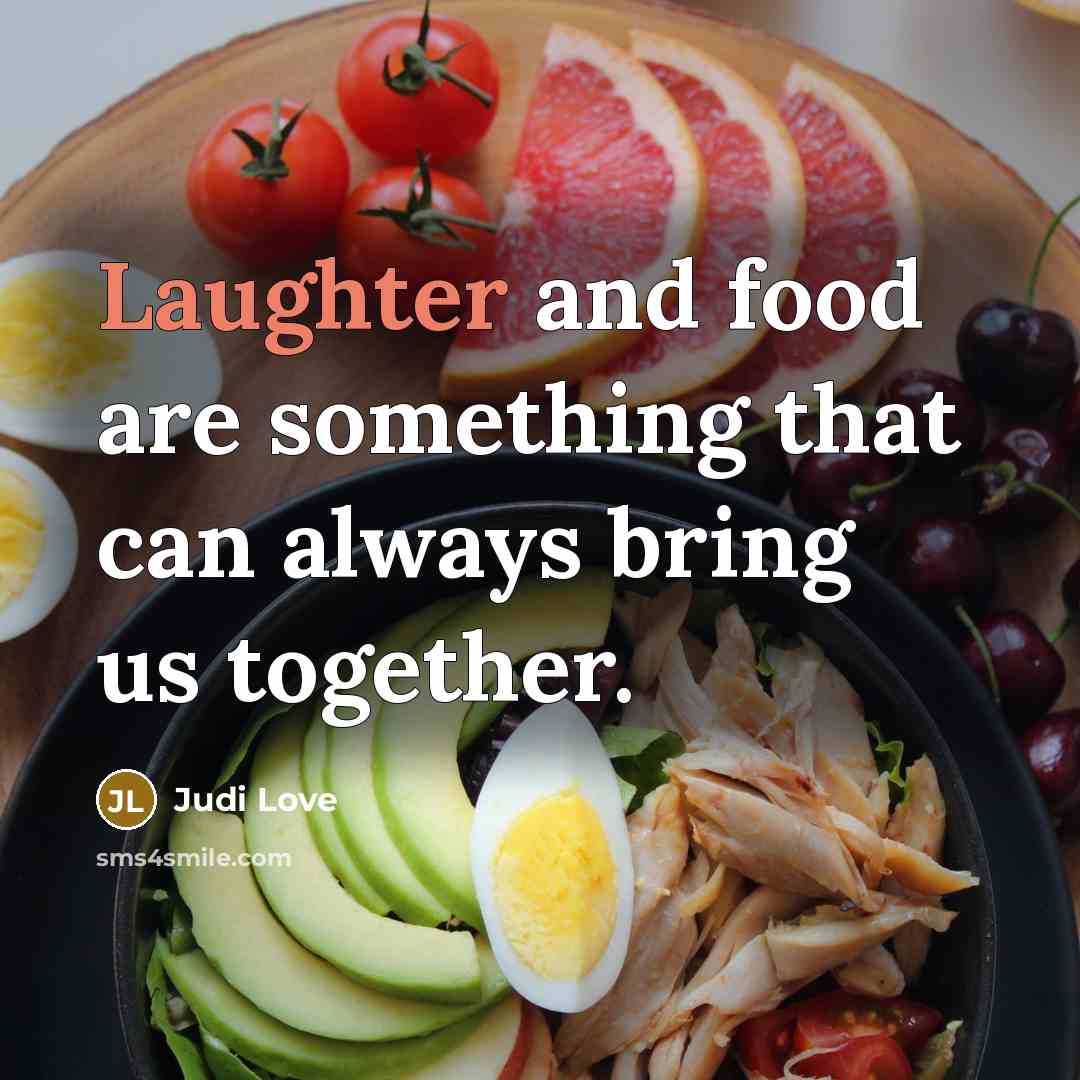 “Laughter and food are something that can always bring us together.” quote by Judi Love