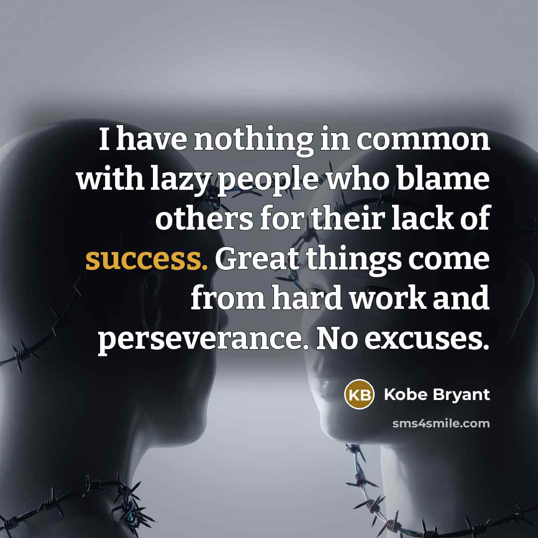 “I have nothing in common with lazy people who blame…” quote by Kobe Bryant