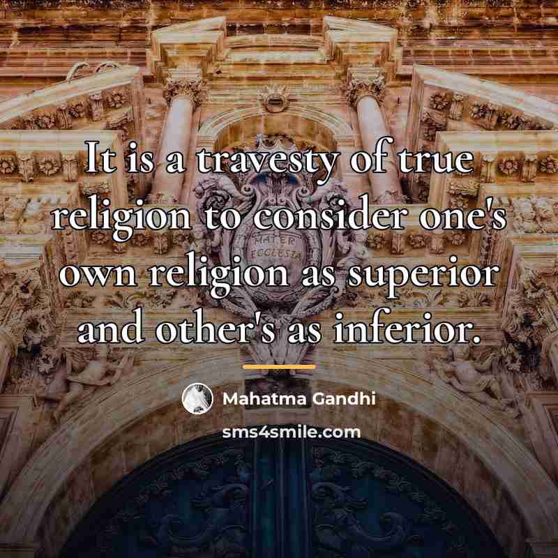 “It is a travesty of true religion to consider one's…” quote by Mahatma Gandhi