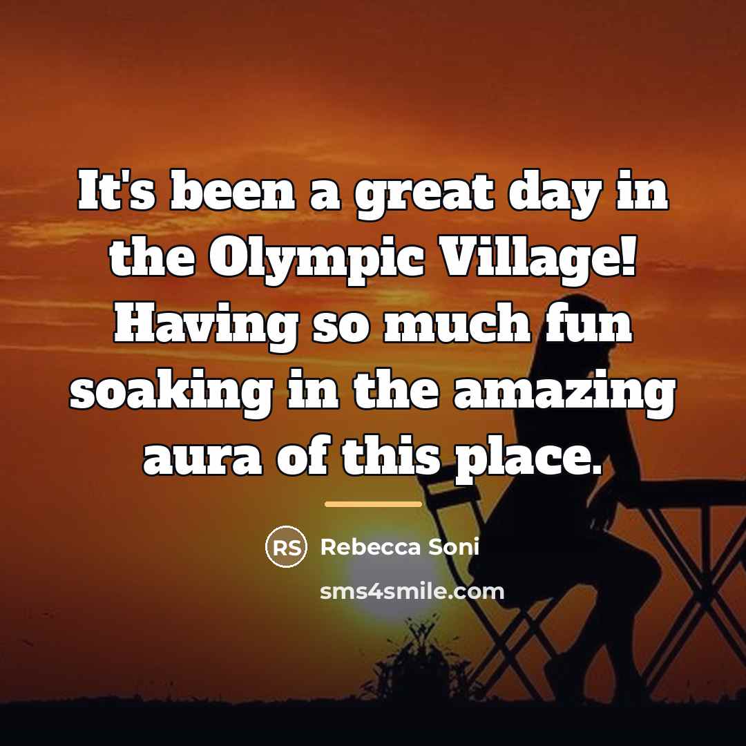 “It's been a great day in the Olympic Village! Having…” quote by Rebecca Soni