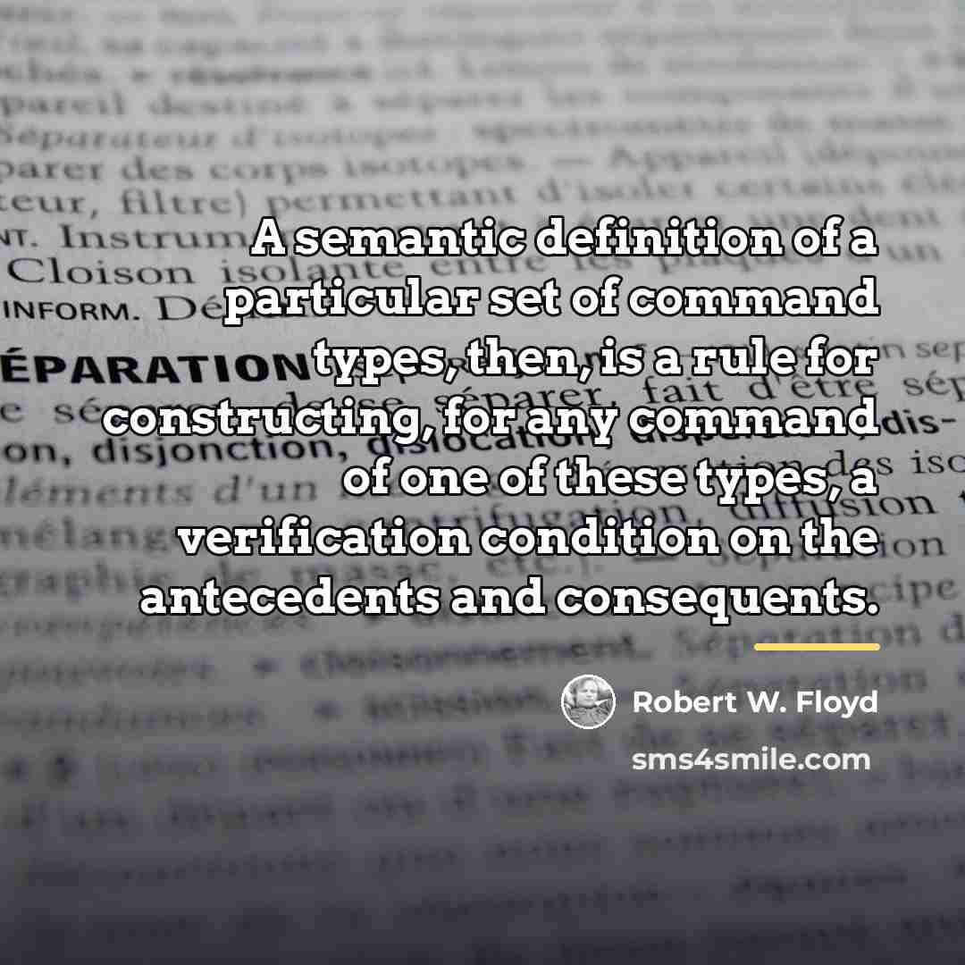 “A semantic definition of a particular set of command types,…” quote by Robert W. Floyd