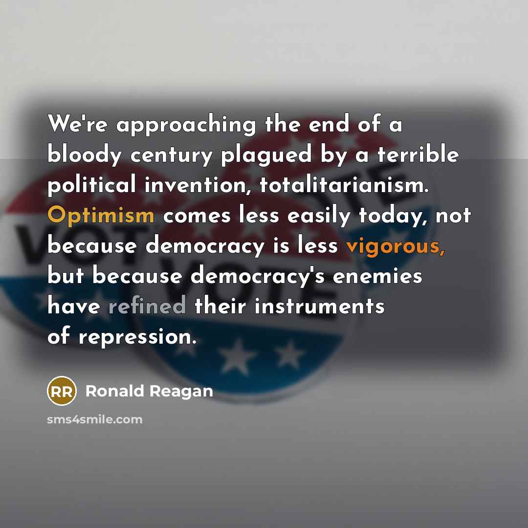 “We're approaching the end of a bloody century plagued by…” quote by Ronald Reagan