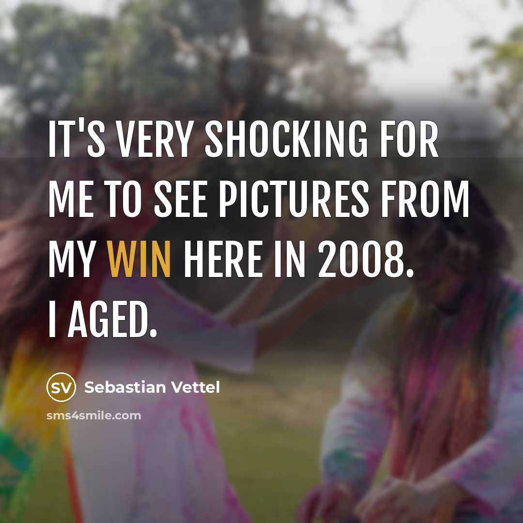 “It's very shocking for me to see pictures from my…” quote by Sebastian Vettel