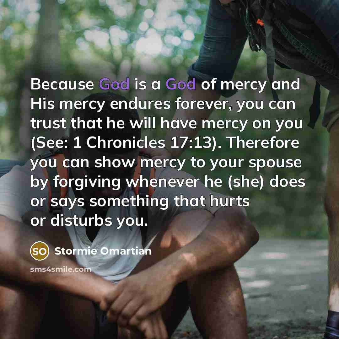 “Because God is a God of mercy and His mercy…” quote by Stormie Omartian