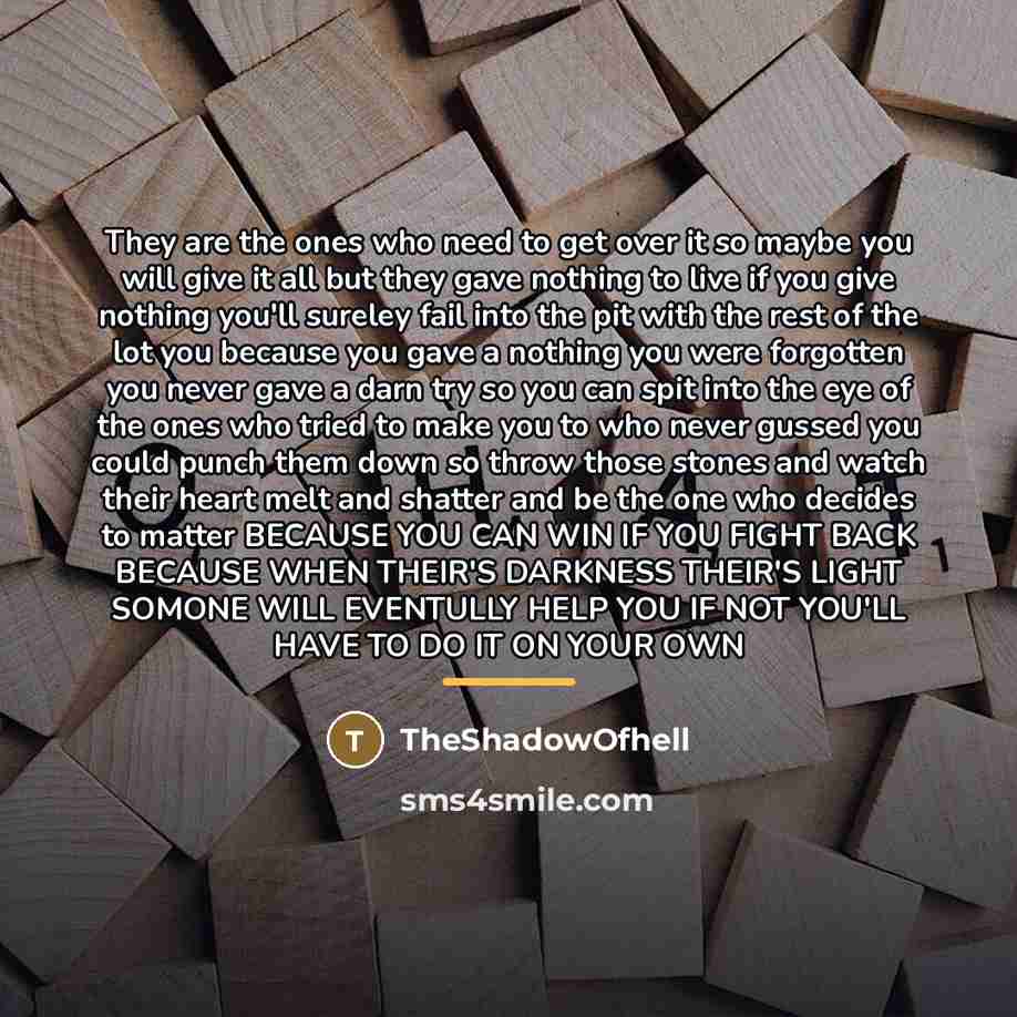 “They are the ones who need to get over it…” quote by TheShadowOfhell