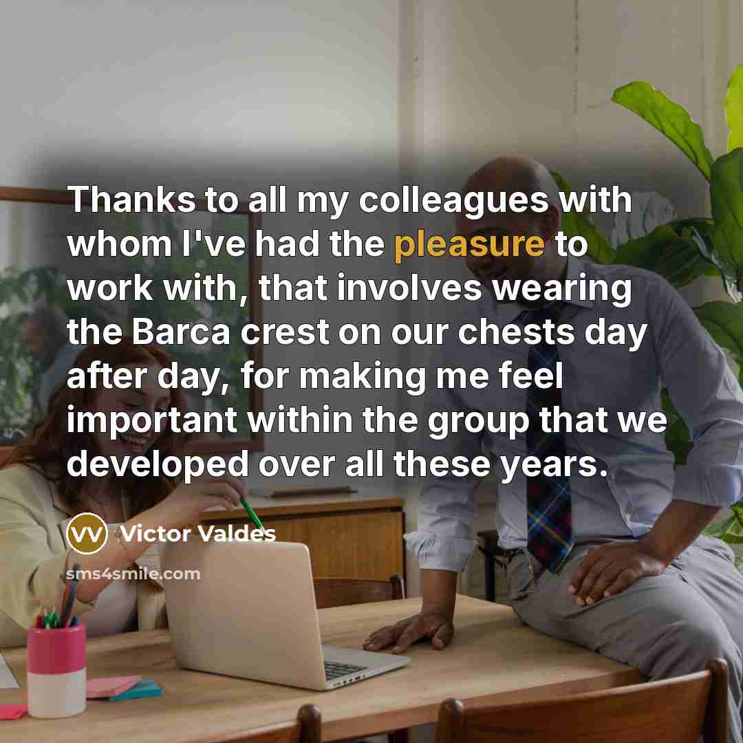 “Thanks to all my colleagues with whom I've had the…” quote by Victor Valdes