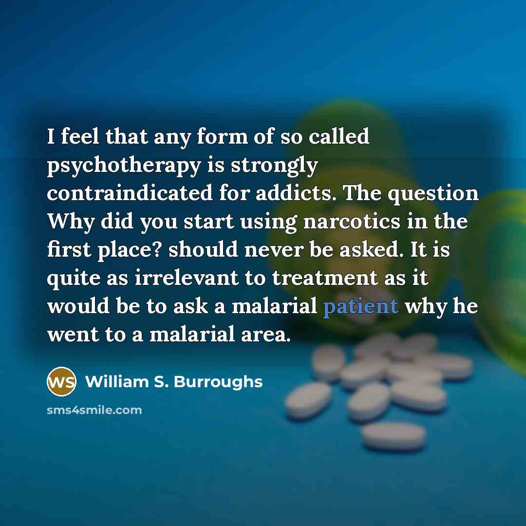 “I feel that any form of so called psychotherapy is…” quote by William S. Burroughs