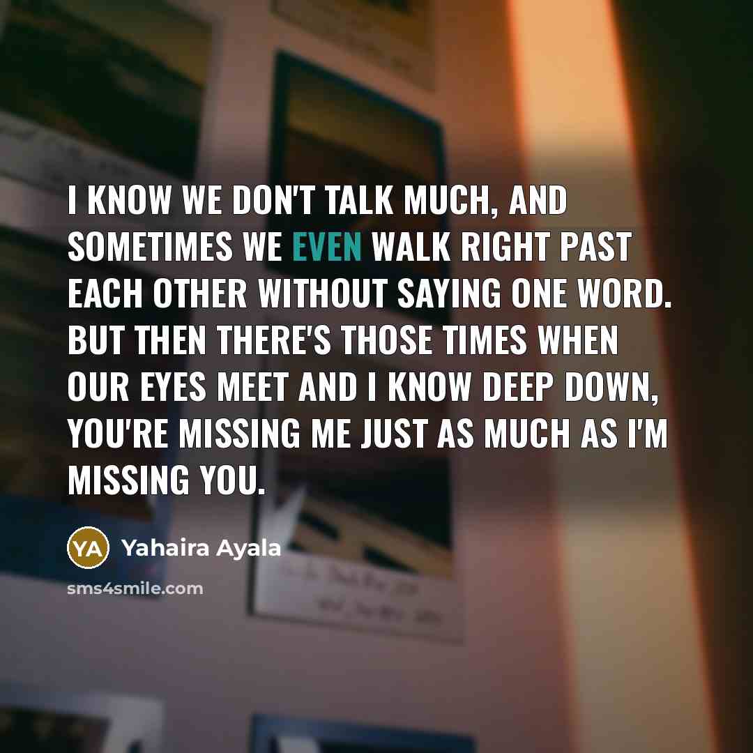 “I know we don't talk much, and sometimes we even…” quote by Yahaira Ayala