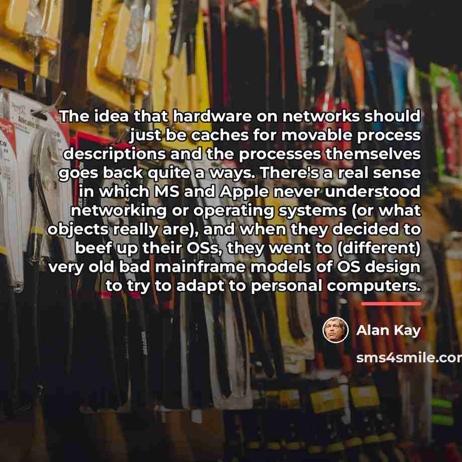 “The idea that hardware on networks should just be caches…” quote by Alan Kay