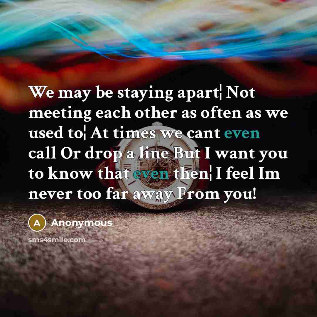 “We may be staying apart¦ Not meeting each other as…” quote by Anonymous