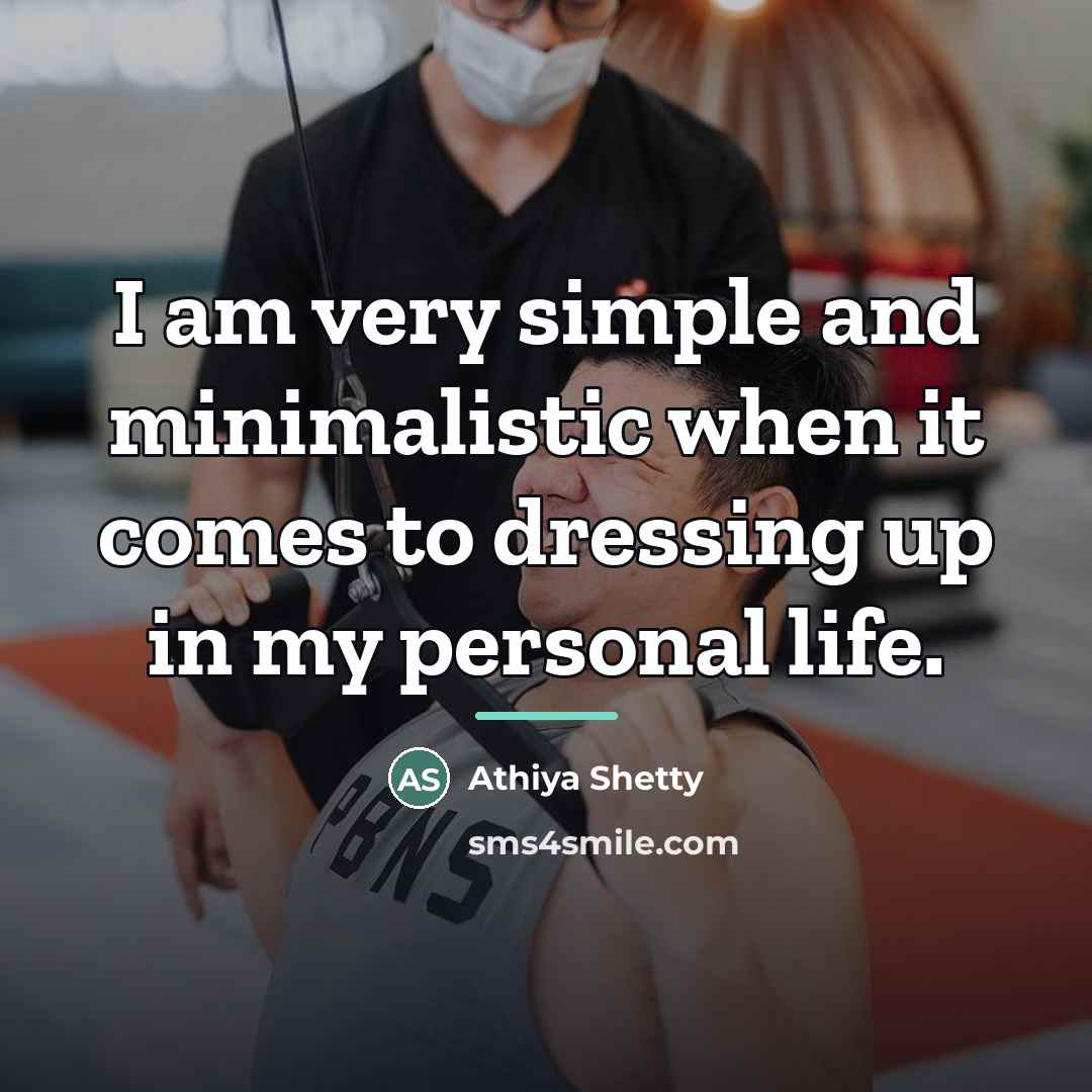 “I am very simple and minimalistic when it comes to…” quote by Athiya Shetty