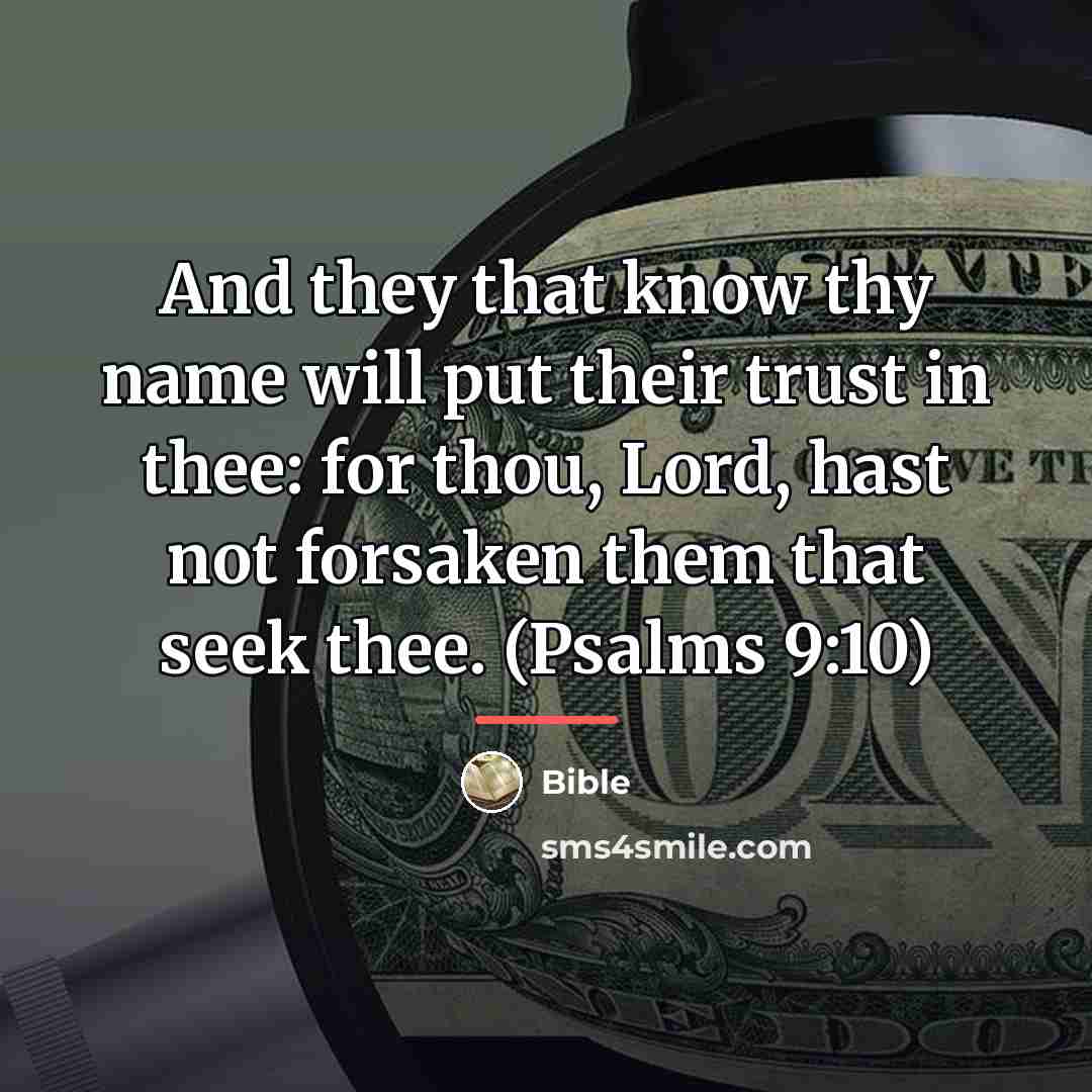 “And they that know thy name will put their trust…” quote by Bible