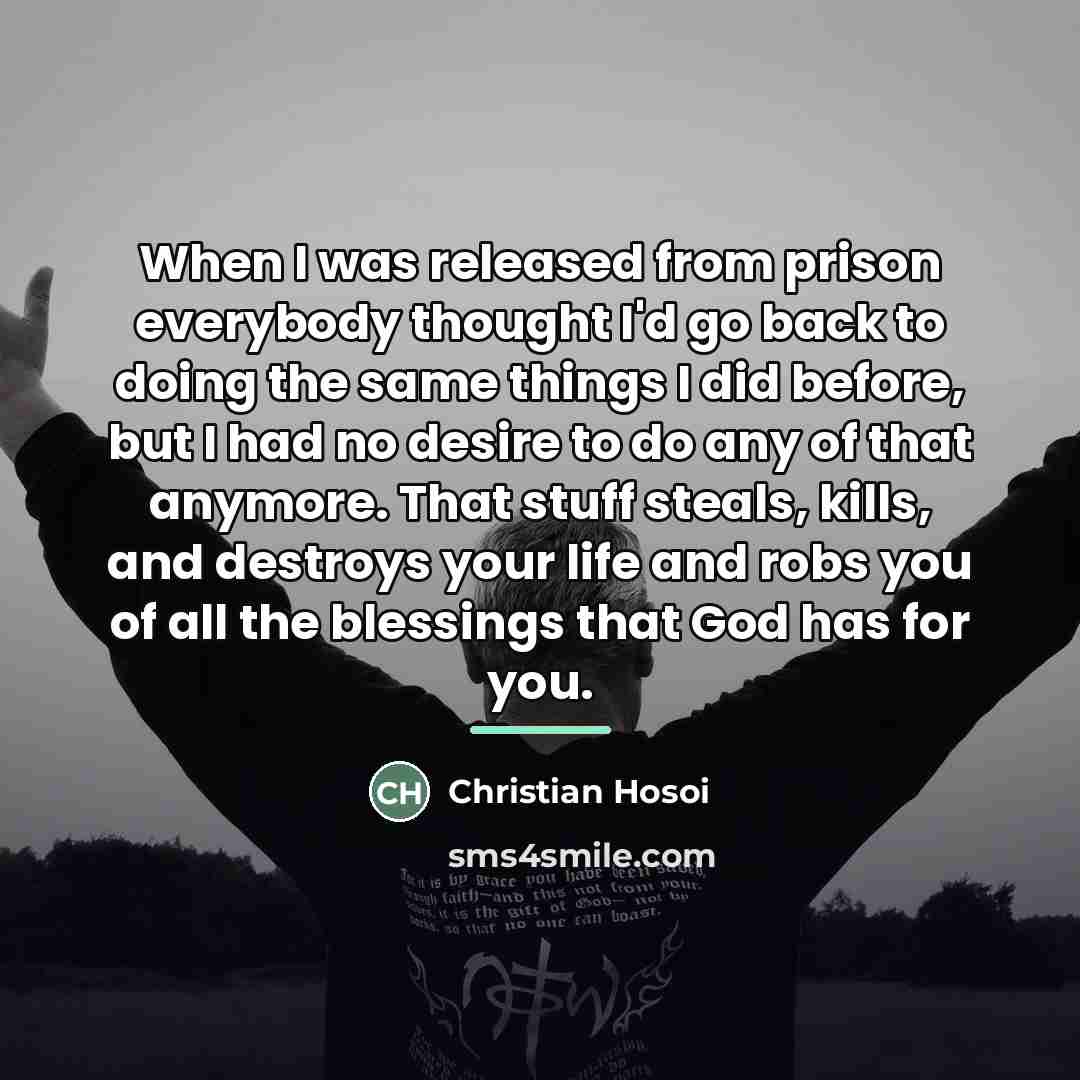“When I was released from prison everybody thought I'd go…” quote by Christian Hosoi