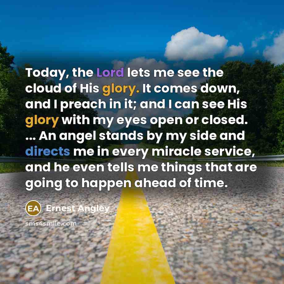 “Today, the Lord lets me see the cloud of His…” quote by Ernest Angley