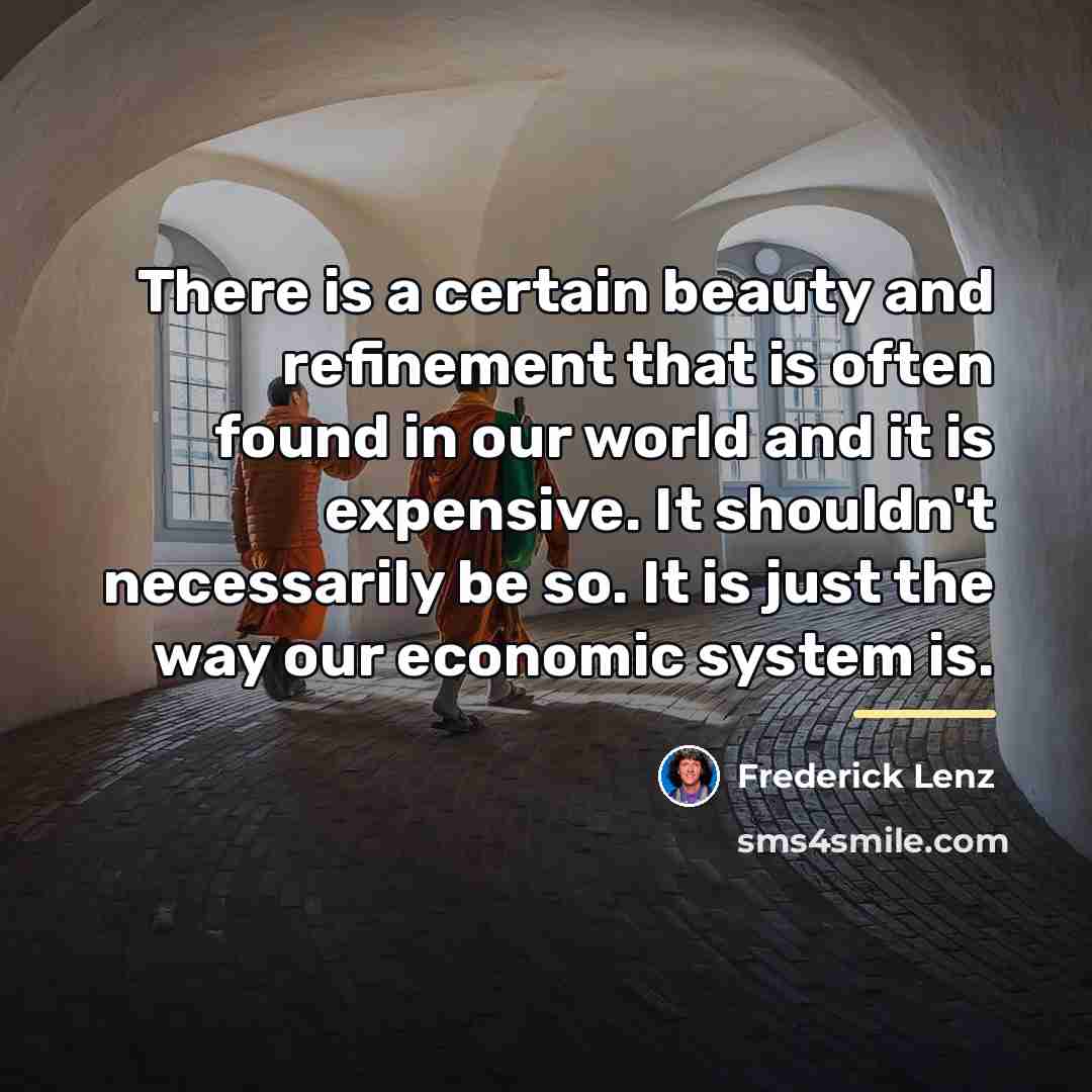 “There is a certain beauty and refinement that is often…” quote by Frederick Lenz