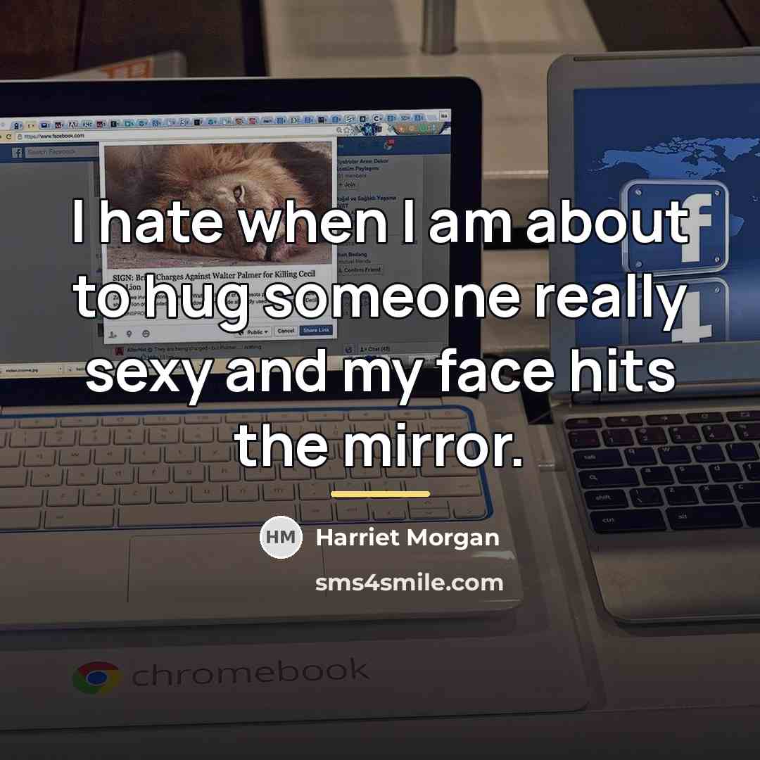 “I hate when I am about to hug someone really…” quote by Harriet Morgan