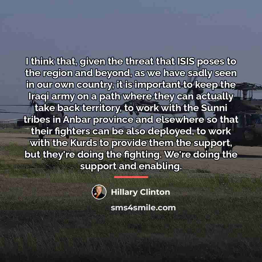 “I think that, given the threat that ISIS poses to…” quote by Hillary Clinton