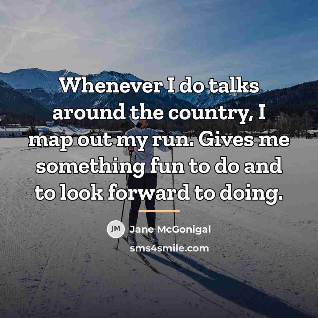 “Whenever I do talks around the country, I map out…” quote by Jane McGonigal
