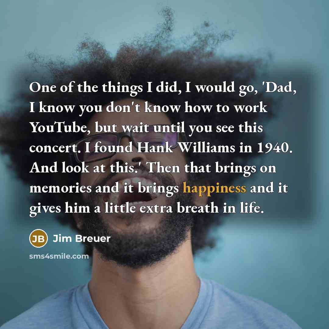 “One of the things I did, I would go, 'Dad,…” quote by Jim Breuer