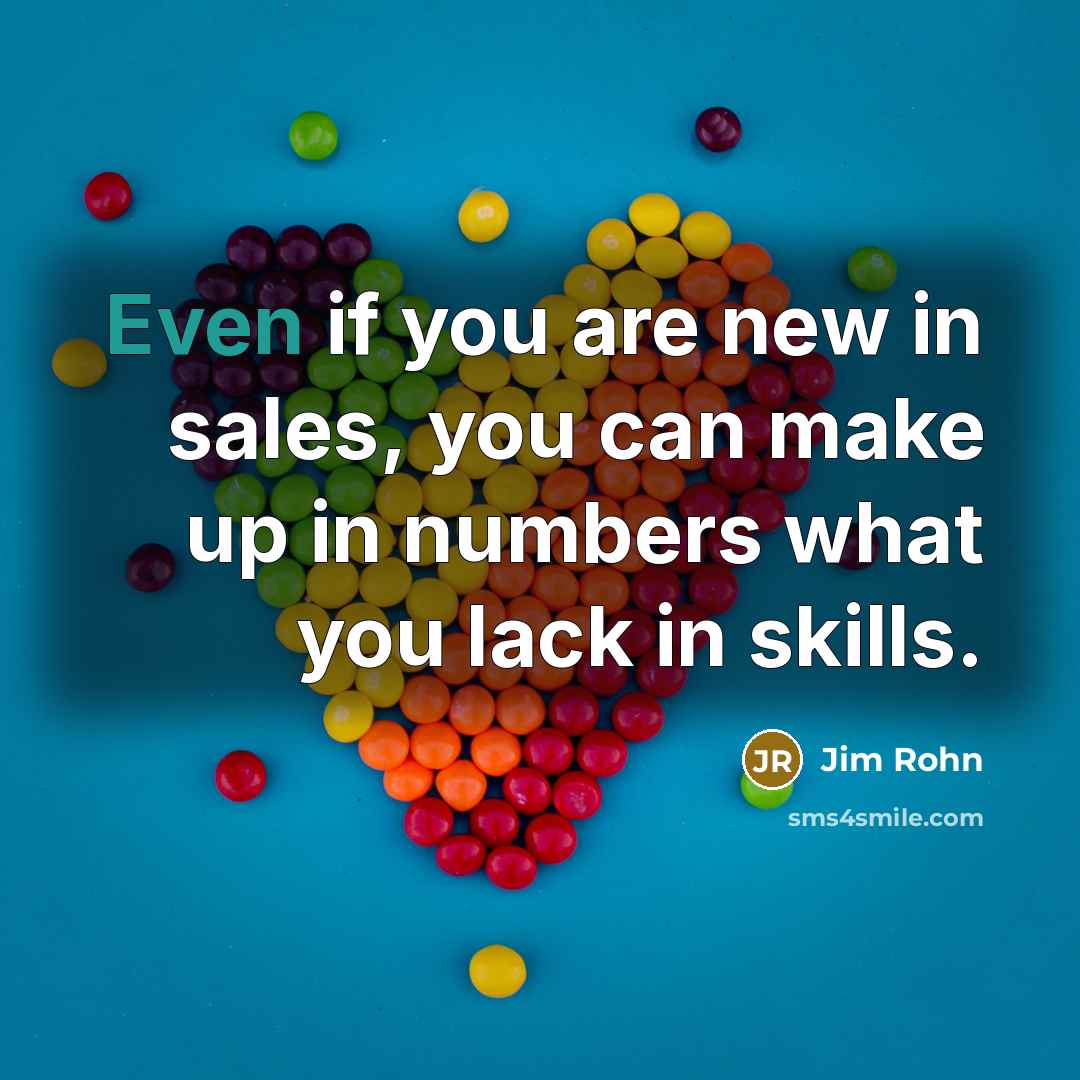 “Even if you are new in sales, you can make…” quote by Jim Rohn