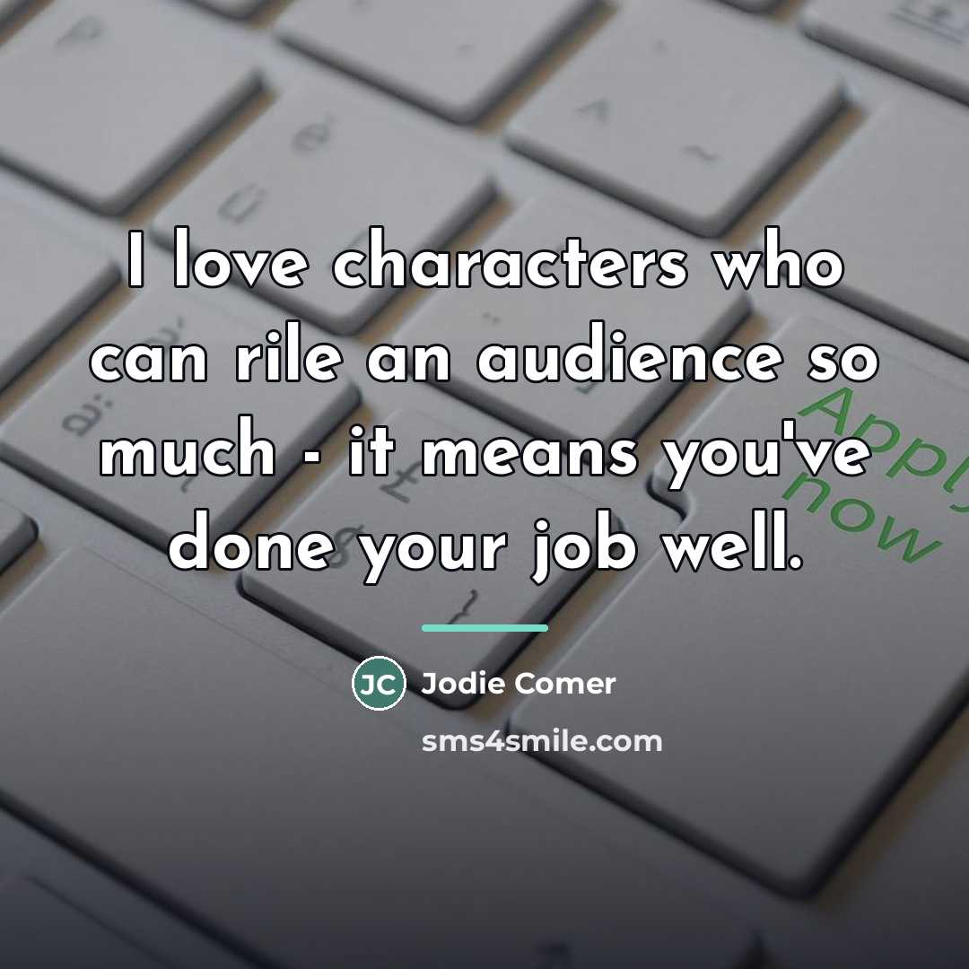 “I love characters who can rile an audience so much…” quote by Jodie Comer
