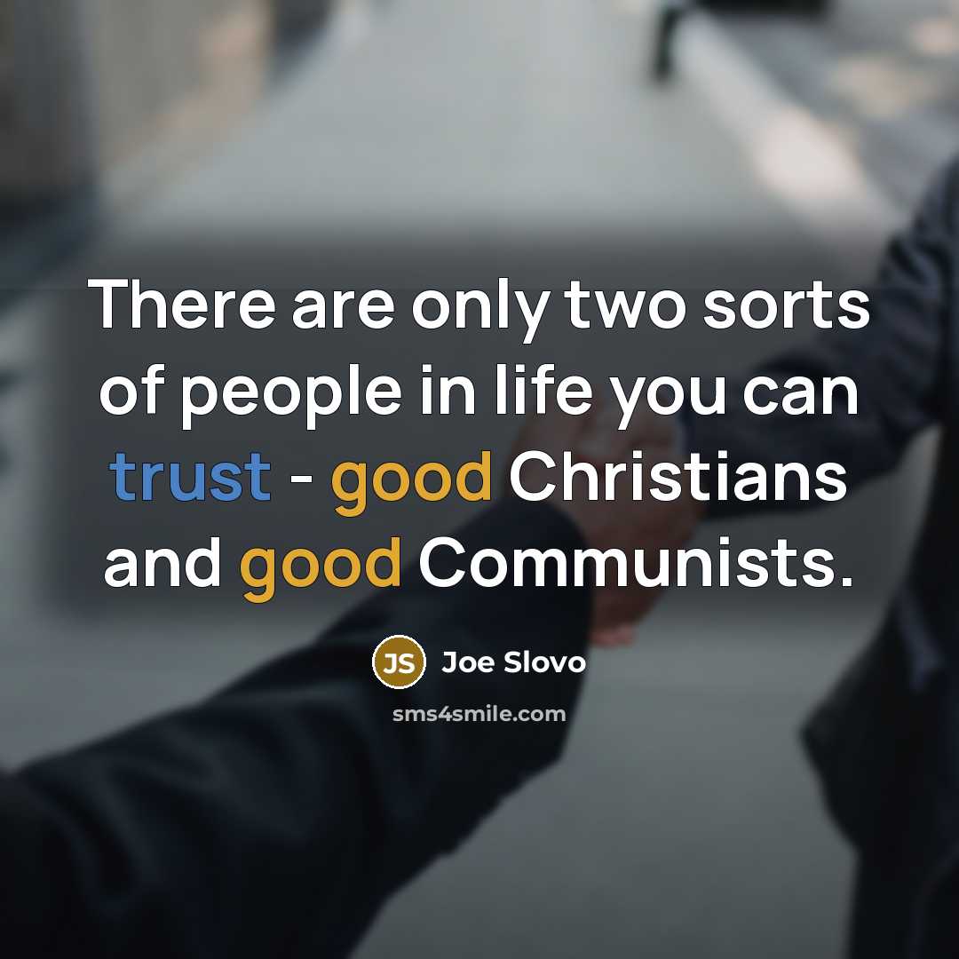 “There are only two sorts of people in life you…” quote by Joe Slovo