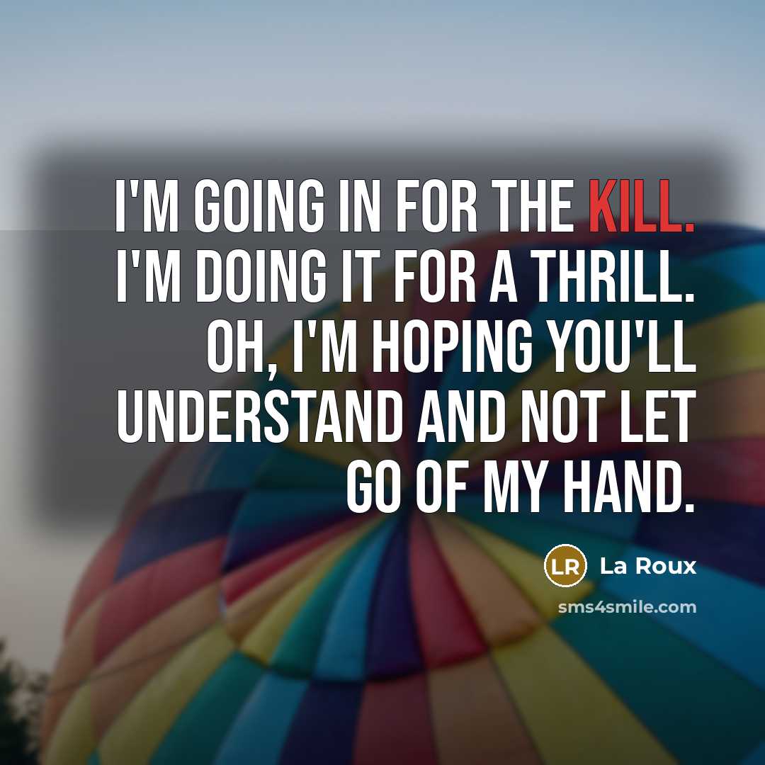 “I'm going in for the kill. I'm doing it for…” quote by La Roux