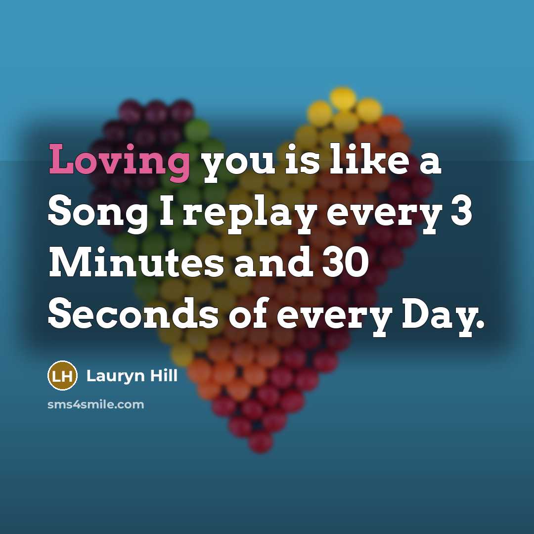 “Loving you is like a Song I replay every 3…” quote by Lauryn Hill