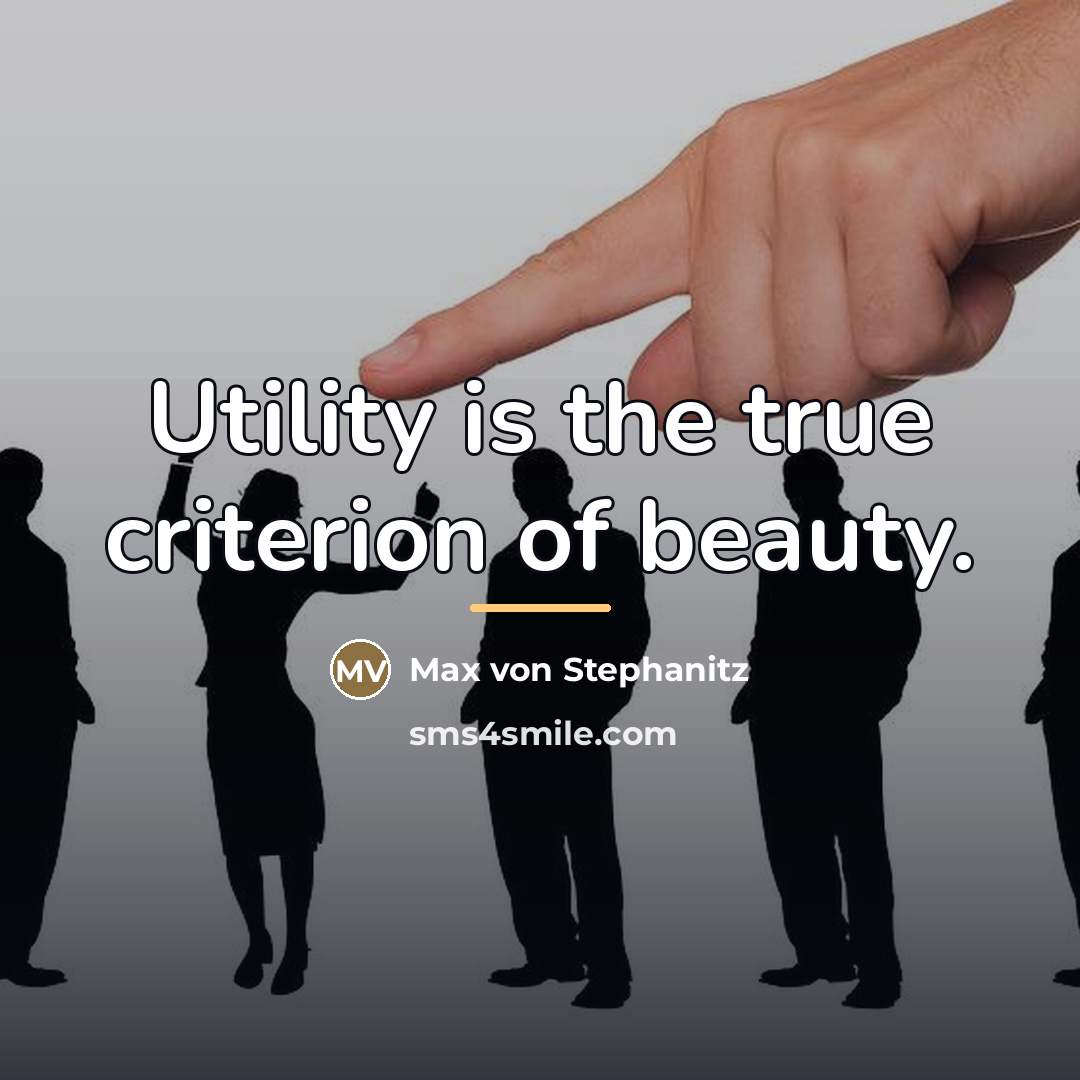 “Utility is the true criterion of beauty.…” quote by Max von Stephanitz