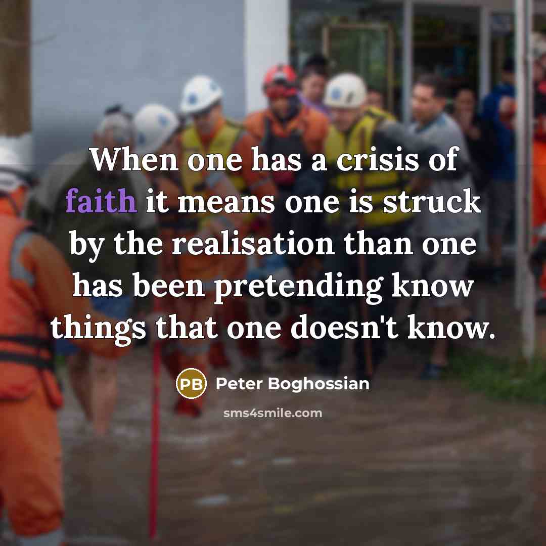 “When one has a crisis of faith it means one…” quote by Peter Boghossian