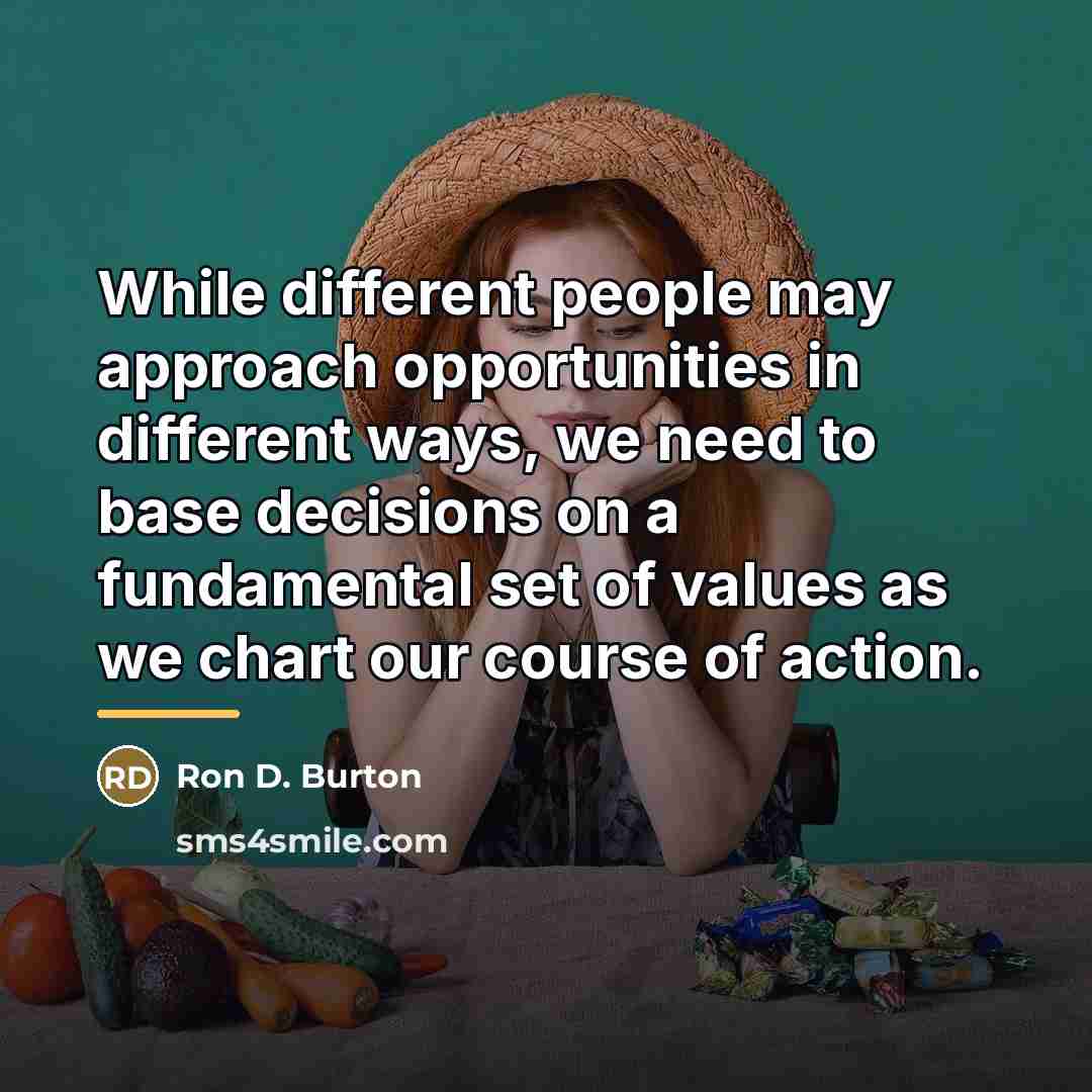 “While different people may approach opportunities in different ways, we…” quote by Ron D. Burton
