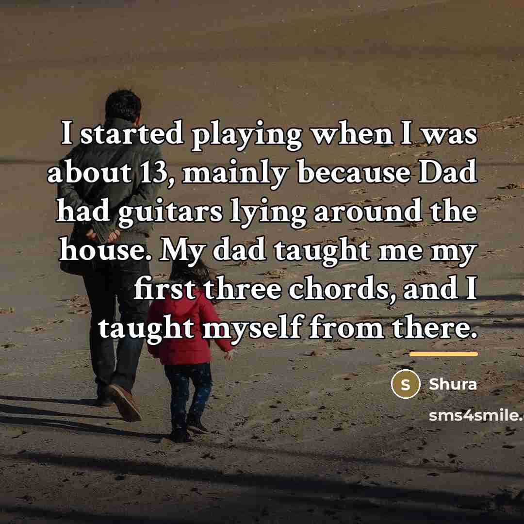 “I started playing when I was about 13, mainly because…” quote by Shura