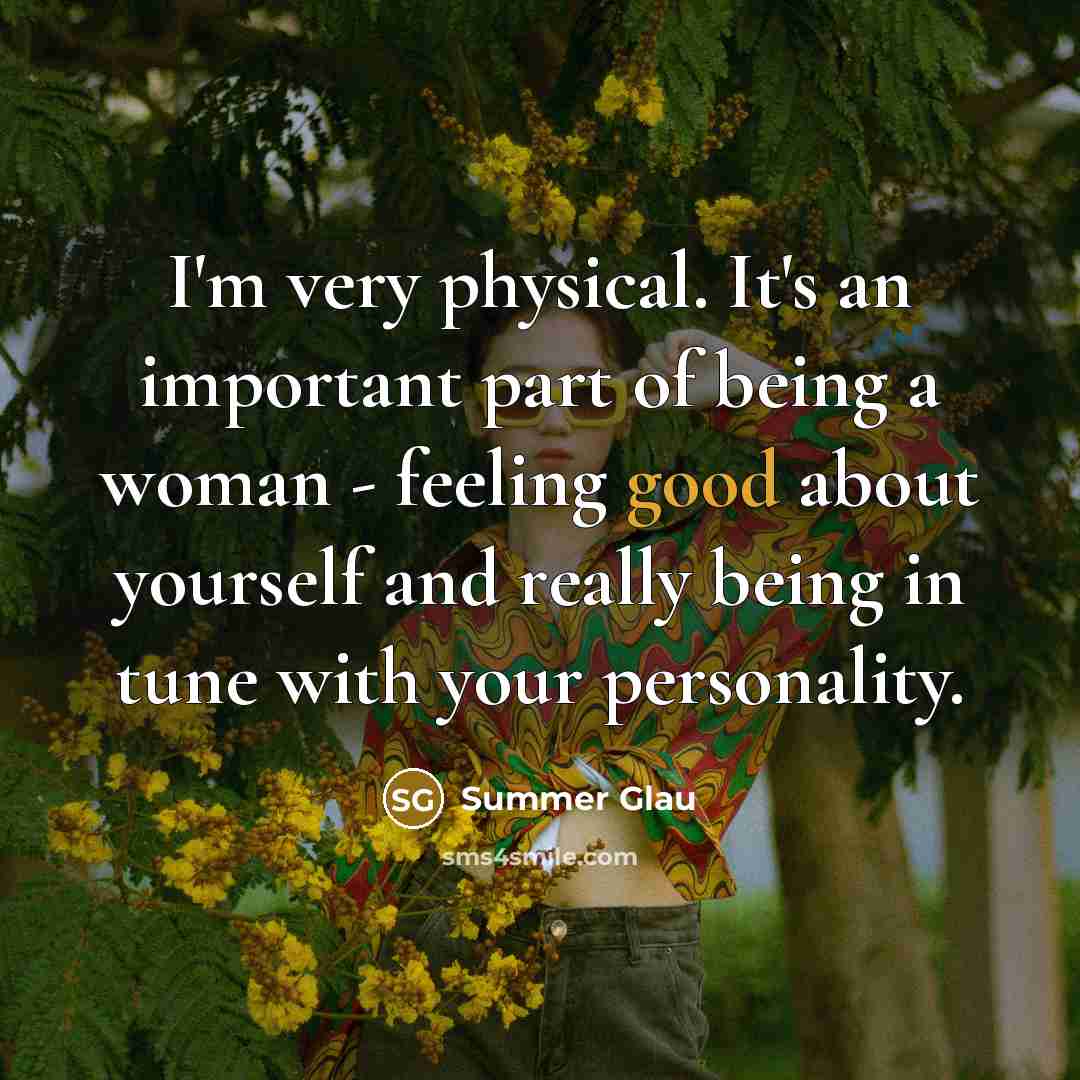 “I'm very physical. It's an important part of being a…” quote by Summer Glau